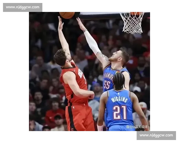 火箭雷霆季前赛交锋年轻阵容对决引爆新赛季期待看点十足攻防博弈升级